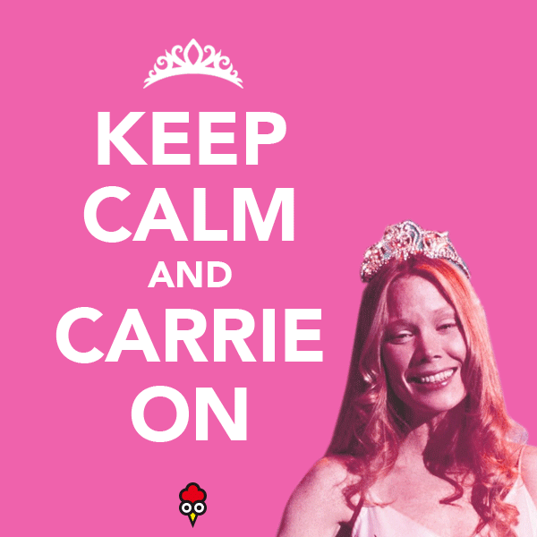 Gallota-KEEP-CALM-AND-CARRIE